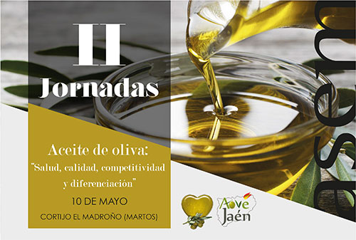II Jornadas Aceite de oliva “ Salud, Calidad, Competitividad y Diferenciación”